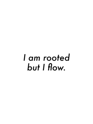 I+am+rooted+but+I+flow+(Woolf)